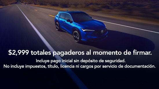 Acura ADX 2026 en Adriatic Sea Blue Metallic manejando por una autopista desértica con texto en pantalla que indica una oferta desde $2,999 total pagadero al momento de firmar. Incluye pago inicial sin depósito de seguridad. No incluye impuestos, título, licencia ni cargos por servicio de documentación.